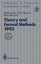 Geoffrey Burn, Simo Gay, Simon Gay, Mark Ryan, Mark D. Ryan - Theory and Formal Methods 1993