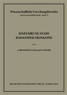 Jose Brandmüller, Josef Brandmüller, Heribert Moser - Einführung in die Ramanspektroskopie