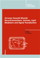 A Giembycz, A Giembycz, Mark A. Giembycz, Davi Raeburn, David Raeburn - Airways Smooth Muscle: Neurotransmitters, Amines, Lipid Mediators and Signal Transduction