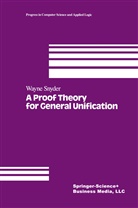W Snyder, W. Snyder, Wayne Snyder - A Proof Theory for General Unification