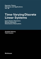 Aristid Halanay, Aristide Halanay, Vlad Ionescu - Time-Varying Discrete Linear Systems