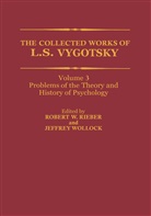 L S Vygotsky, L. S. Vygotsky, L.S. Vygotsky, Robert W Rieber, Robert W. Rieber, Rober W Rieber... - The Collected Works of L. S. Vygotsky