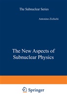 Antoni Zichichi, Antonino Zichichi, Antonio Zichichi - The New Aspects of Subnuclear Physics