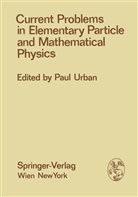 Urban, P Urban, P. Urban - Current Problems in Elementary Particle and Mathematical Physics