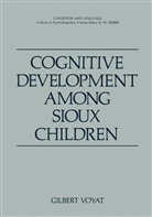 Gilbert Voyat - Cognitive Development among Sioux Children