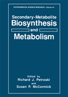 Richar J Petroski, Richard J Petroski, Susan P. McCormick, P McCormick, P McCormick, Richard J. Petroski - Secondary-Metabolite Biosynthesis and Metabolism