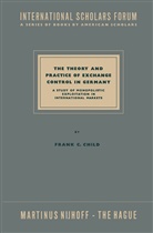 NA Child - The Theory and Practice of Exchange Control in Germany