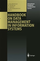 Jacek Blazewicz, Wiesla Kubiak, Wieslaw Kubiak, Tadeusz Morzy, Tadeusz Morzy et al, Marek Rusinkiewicz - Handbook on Data Management in Information Systems