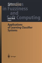 Larr Bull, Larry Bull - Applications of Learning Classifier Systems