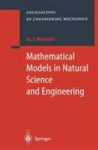 Juri I Neimark, Juri I. Neimark - Mathematical Models in Natural Science and Engineering