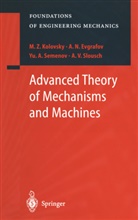 A Evgrafov, A N Evgrafov, A. N. Evgrafov, A.N. Evgrafov, M Kolovsky, M Z Kolovsky... - Advanced Theory of Mechanisms and Machines