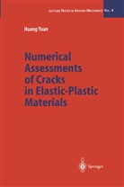 Huang Yuan - Numerical Assessments of Cracks in Elastic-Plastic Materials