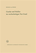 Benno  von Wiese, Benno ¿von¿ Wiese, Benno ˜vonœ Wiese, Benno von Wiese, Benno �von� Wiese - Goethe und Schiller im wechselseitigen Vor-Urteil