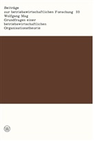 Wolfgang Mag - Grundfragen einer betriebswirtschaftlichen Organisationstheorie