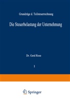 Gerd Rose - Die Steuerbelastung der Unternehmung