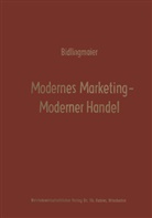 Johanne Bidlingmaier, Johannes Bidlingmaier - Modernes Marketing - Moderner Handel