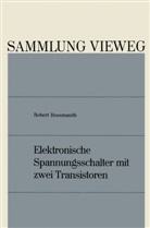 Robert Rossmanith - Elektronische Spannungsschalter mit zwei Transistoren