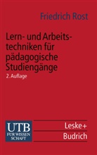 Friedrich Rost - Lern- und Arbeitstechniken für pädagogische Studiengänge