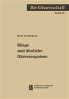 Fritz Eichholtz - Silage und ähnliche Gärerzeugnisse