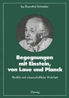 Ilse Rosenthal-Schneider - Begegnungen mit Einstein, von Laue und Planck