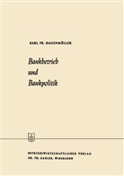 Karl Friedrich Hagenm¿ller, Karl Friedrich Hagenmüller - Bankbetrieb und Bankpolitik