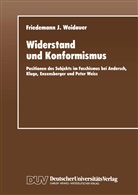 Friedemann Weidauer, Friedemann J Weidauer, Friedemann J. Weidauer - Widerstand und Konformismus