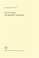 Hans Erich Stier - Der Untergang der klassischen Demokratie