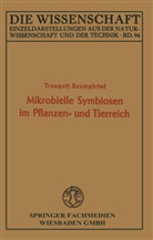 Traugott Baumg¿el, Traugott Baumgärtel - Mikrobielle Symbiosen im Pflanzen- und Tierreich