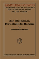 Alejandro Lipschütz - Zur Allgemeinen Physiologie des Hungers