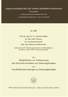 Manfred Bosch, Manfred u a Bosch, Herwar Opitz, Herwart Opitz, Johannes Rademacher, Jose Timmers... - Teil I: Möglichkeiten zur Verbesserung des Geräuschverhaltens von Zahnradgetrieben. Teil II: Verschleißuntersuchungen an Zahnradgetrieben