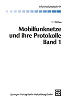 Bernhard Walke - Mobilfunknetze und ihre Protokolle