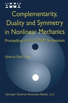 Davi Yang Gao, David Yang Gao - Complementarity, Duality and Symmetry in Nonlinear Mechanics