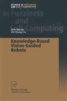 Nic Barnes, Nick Barnes, Zhi-Quiang Liu - Knowledge-Based Vision-Guided Robots