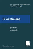Manfre Barth, Manfred Barth, Leonhard von Dobschütz, Heidi Jäger-Goy, Heidi Jäger-Goy u a, Martin Kütz... - IV-Controlling