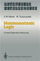 V Wikto Marek, V Wiktor Marek, V. Wiktor Marek, Miroslaw Truszczynski - Nonmonotonic Logic