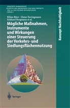 Eckhard Bergmann, Kilia Bizer, Kilian Bizer, Fabian Dosch, Klaus Einig, Diete Ewringmann... - Mögliche Maßnahmen, Instrumente und Wirkungen einer Steuerung der Verkehrs- und Siedlungsflächennutzung