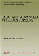 Binder, S Binder, S. Binder, G. W. Blankenship, G.W. Blankenship, M. Gonvers... - Basic and Advanced Vitreous Surgery