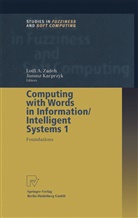 Lotf A Zadeh, Lotfi A Zadeh, Lotfi A. Zadeh - Computing with Words in Information/Intelligent Systems 1