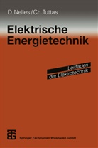 Diete Nelles, Dieter Nelles, Christian Tuttas, Jürgen Meins, Raine Scheithauer, Rainer Scheithauer... - Elektrische Energietechnik