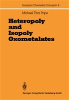 M T Pope, M. T. Pope, M.T. Pope, Michael Pope, Michael Thor Pope - Heteropoly and Isopoly Oxometalates