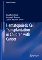 Gregor H Reaman, Gregory H Reaman, Judy M Racadio, Judy Racadio, Judy M. Racadio, Gregory Reaman... - Hematopoietic Cell Transplantation in Children with Cancer