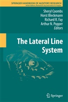 Hors Bleckmann, Horst Bleckmann, Sheryl Coombs, Richard Fay, Richard R Fay, Richard R. Fay... - The Lateral Line System