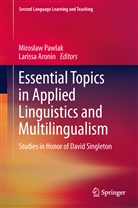 Aronin, Aronin, Larissa Aronin, Miros Aw Pawlak, Miros¿aw Pawlak, Mirosla Pawlak... - Essential Topics in Applied Linguistics and Multilingualism