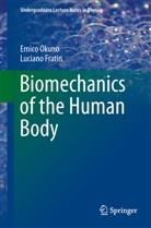 Luciano Fratin, Emic Okuno, Emico Okuno - Biomechanics of the Human Body