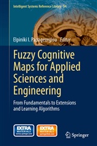 Elpinik I Papageorgiou, Elpiniki I Papageorgiou, Elpiniki I. Papageorgiou - Fuzzy Cognitive Maps for Applied Sciences and Engineering