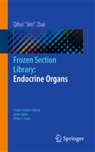Qihui "Jim" Zhai, Qihui "Jim" Zhai, Qihu "Jim" Zhai, Qihui "Jim" Zhai, Qihui "Jim" Zhai, Qihui Jim Zhai - Frozen Section Library: Endocrine Organs