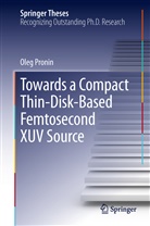 Oleg Pronin - Towards a Compact Thin-Disk-Based Femtosecond XUV Source