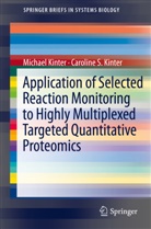 Caroline S Kinter, Caroline S. Kinter, Michae Kinter, Michael Kinter - Application of Selected Reaction Monitoring to Highly Multiplexed Targeted Quantitative Proteomics