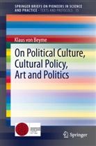 Klaus Beyme, Klaus von Beyme - On Political Culture, Cultural Policy, Art and Politics