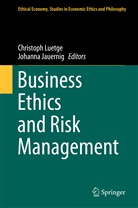 Jauernig, Jauernig, Johanna Jauernig, Christop Luetge, Christoph Luetge - Business Ethics and Risk Management